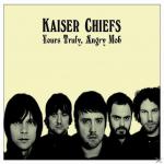 Yours Truly, Angry Mob Kaiser Chiefs auf CD