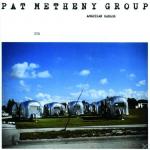 American Garage (Touchstones) Pat Metheny, Pat Metheny Group auf CD