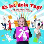 Es Ist Dein Tag!14 Gute-Laune-Hits Für Geburtstage Kiddy´s Corner, Kidz & Friendz auf CD