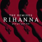 Good Girl Gone Bad - The Remixes Rihanna auf CD