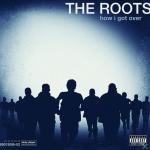 HOW I GOT OVER The Roots auf CD