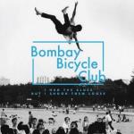 I Had The Blues, But I Shook Them Loose Bombay Bicycle Club auf CD EXTRA/Enhanced