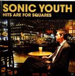 Hits Are For Squares Sonic Youth auf CD