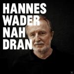 NAH DRAN Hannes Wader auf CD