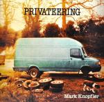 PRIVATEERING Mark Knopfler auf CD