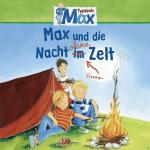 Max 09: Max Und Die Nacht Ohne Zelt Kinder/Jugend