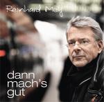 Dann Mach´s Gut Reinhard Mey auf CD