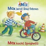 Max 12: Max Lernt Rad Fahren/Kocht Spaghetti Hörspiel (Kinder)