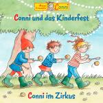 Conni 42: Conni Und Das Kinderfest/Conni Im Zirkus Kinder/Jugend