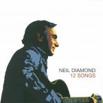 12 Songs Neil Diamond auf CD