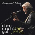 Dann Mach´s Gut-Live Reinhard Mey auf CD