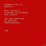 The Declaration Of Musical Independence Andrew Cyrille Quartet, Bill Frisell, Ben Street auf CD