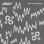 Born In The Echoes (2lp) The Chemical Brothers auf Vinyl