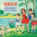 Daisies Of The Galaxy (Back To Black Edt.) Eels auf Vinyl
