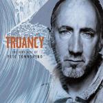 Truancy: The Very Best Of Pete Townshend Pete Townshend auf CD