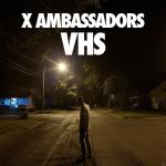 Vhs X Ambassadors auf CD