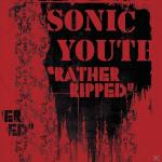 Rather Ripped Sonic Youth auf Vinyl
