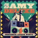 Berühmte Letzte Worte Samy Deluxe auf CD