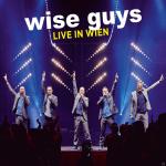 Live in Wien (Deluxe Edition) Wise Guys auf CD + DVD Video