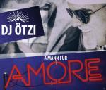 A Mann Für Amore (2-Track) DJ Ötzi auf 5 Zoll Single CD (2-Track)