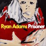 Prisoner Ryan Adams auf CD