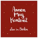 Annenmaykantereit & Freunde (Live In Berlin)+CD AnnenMayKantereit auf Vinyl