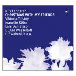 Christmas With My Friends Nils Landgren auf CD