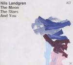 The Moon, The Stars And You Nils Landgren auf CD