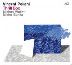 Thrill Box Vincent Peirani, Michael Wollny, Michel Benita auf CD