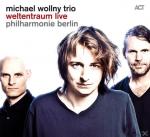 Weltentraum Live-Philharmonie Berlin Michael Wollny auf CD