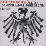 All die ganzen Jahre - Ihre besten Lieder (Best Of) Die Toten Hosen auf CD