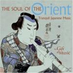 The Soul of the Orient - Japanische Musik VARIOUS auf CD