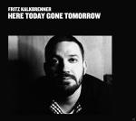 Here Today, Gone Tomorrow Fritz Kalkbrenner auf Vinyl