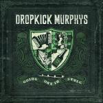 Going Out In Style Dropkick Murphys auf CD
