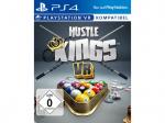 Hustle Kings™ VR [PlayStation 4]