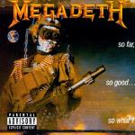 So Far, So Good... So What! (Remastered) Megadeth auf CD
