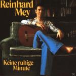 Keine Ruhige Minute Reinhard Mey auf CD