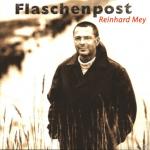 Flaschenpost Reinhard Mey auf CD