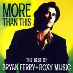 More Than This/The Best Of B. Ferry+Roxy Music Bryan/roxy Music Ferry auf CD