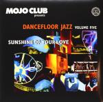 Mojo Club Vol.5-Sunshine Of Your Love VARIOUS auf Vinyl