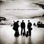 All That You Can´t Leave Behind U2 auf CD