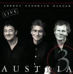 AUSTRIA 3 FENDRICH/AMBROS/DANZER auf CD