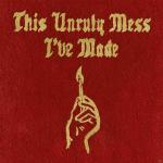 This Unruly Mess I´ve Made Macklemore & Ryan Lewis auf CD