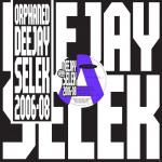 ORPHANED DEEJAY SELEK (2006-08) Afx auf CD