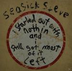 I Started Out With Nothin And Still Got Most Of I Seasick Steve auf CD