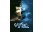 Die Geister der Titanic [DVD]