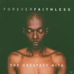 Forever Faithless - The Greatest Hits Faithless auf CD