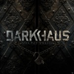 Darkhaus - My Only Shelter - (CD)