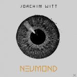 Neumond Joachim Witt auf CD