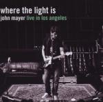 Where The Light Is: John Mayer Live In Los Angeles John Mayer auf CD